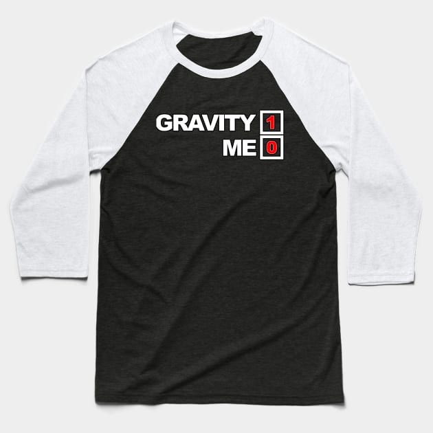 gravity 1 me 0 Baseball T-Shirt by AsKartongs